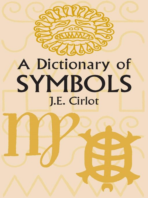 Title details for A Dictionary of Symbols by J. E. Cirlot - Wait list